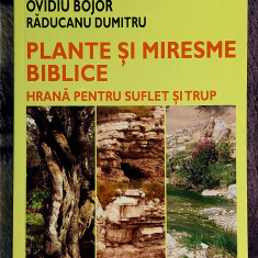 Plante si miresme biblice - Ovidiu Bojor si Raducanu Dumitru