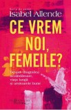 Ce vrem noi, femeile? - Isabel Allende