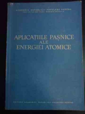 Aplicatiile Pasnice Ale Energiei Atomice - Colectiv ,545550 foto