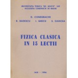 colectiv - Fizica clasica in 15 lectii - curs litografiat - 138307