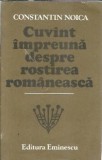 Cumpara ieftin Cuvant impreuna despre rostirea romaneasca - Constantin Noica