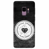 Husa silicon pentru Samsung S9, Work Hard Play Hard