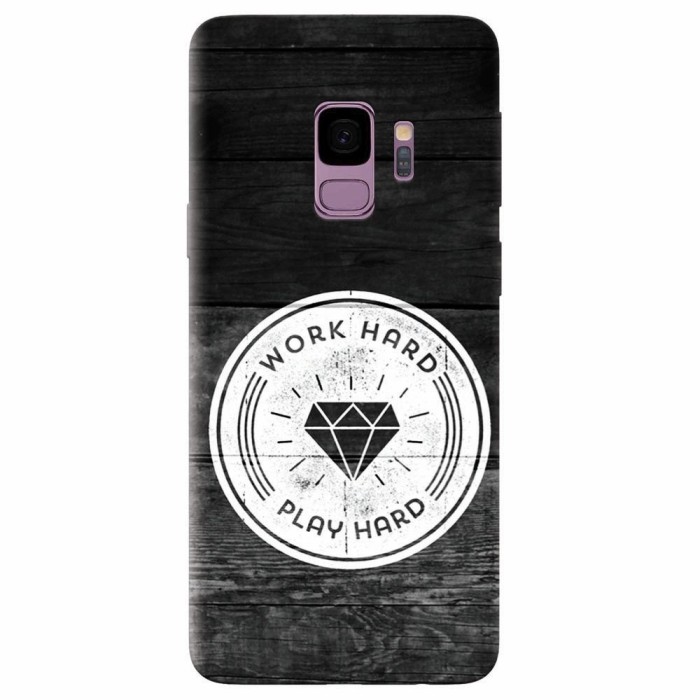 Husa silicon pentru Samsung S9, Work Hard Play Hard