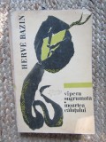 HERVE BAZIN - VIPERA SUGRUMATA / MOARTEA CALUTULUI
