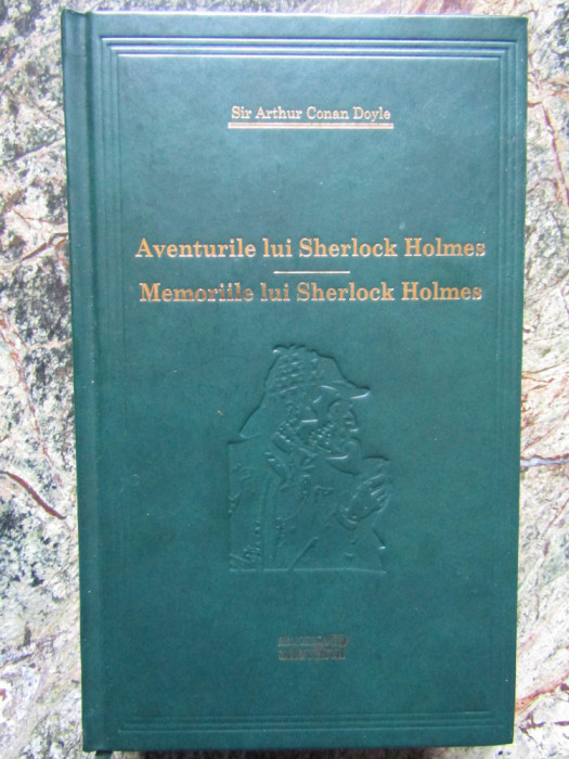 Arthur Conan Doyle - Aventurile lui Sherlock Holmes. Memoriile lui Sherlock..