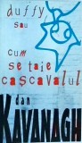 Duffy sau cum se taie cascavalul - Dan Kavavagh, Nemira, Suspans, Politist, Mistery &amp; Thriller, Romana, Brosata, Buna