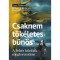 Csaknem t&ouml;k&eacute;letes bűn&ouml;s - A feh&eacute;r bűnbak megteremt&eacute;se - Pascal Bruckner