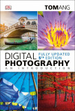 Digital Photography | Tom Ang, 2019, Dorling Kindersley Publishers Ltd