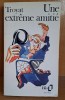 Une extreme amitie - Troyat