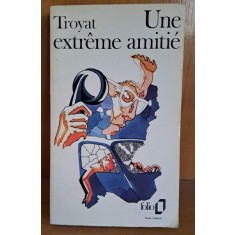 Une extreme amitie - Troyat