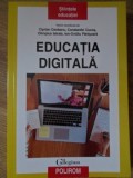 EDUCATIA DIGITALA-CIPRIAN CEOBANU, CONSTANTIN CUCOS, OLIMPIUS ISTRATE, ION-OVIDIU -235137