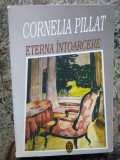 Eterna intoarcere &ndash; Cornelia Pillat