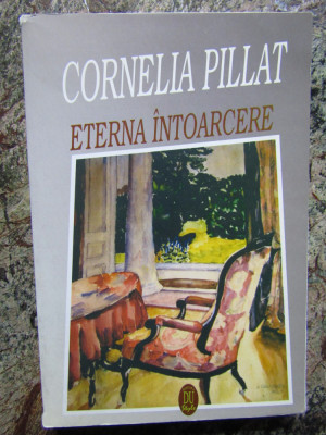 Eterna intoarcere &amp;ndash; Cornelia Pillat foto