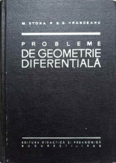 PROBLEME DE GEOMETRIE DIFERENTIALA-MARIUS I. STOKA, GHEORGHE G. VRANCEANU-236124