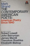 THE CONTEMPORARY AMERICAN POETS: AMERICAN POETRY SINCE 1940-MARK STRAND-243362