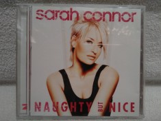 CD - Sarah Connor - Naughty But Nice, Album 1CD-Set 2005, Made in the EU.