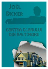 Joel Dicker - [Marcus Goldman] 02 Cartea clanului din Baltimore PDF foto