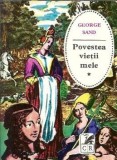 Cumpara ieftin Povestea vietii mele (volumul 1) - George Sand