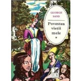 Povestea vietii mele (volumul 1) - George Sand