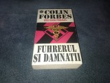 COLIN FORBES - FUHRERUL SI DAMNATII