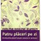 Patru placeri pe zi, &Eacute;velyne Bissone Jeufroy, Psihologie, Dezvoltare Personala.