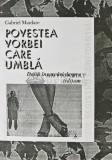 Povestea vorbei care umbla. Doua incecari despre (idi)om - 2001 - G. Mardarescu (AS266)