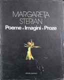 Poeme Imagini Proze - Margareta Sterian, Editura Eminescu 1977, Carte Poezie, 93 pagini