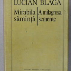 MIRABILA SAMANTA / A MILAGROSA SEMENTE , versuri de LUCIAN BLAGA , EDITIE BILINGVA ROMANA - PORTUGHEZA , 1981