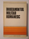 Constantin Opriță et al. - &Icirc;nvățăm&acirc;ntul militar rom&acirc;nesc: tradiții și actualitate
