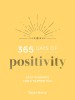 365 Days of Positivity: Daily Guidance for a Happier You
