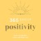 365 Days of Positivity: Daily Guidance for a Happier You