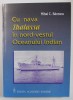 Cu Nava Thalassa in Nord-Vestul Oceanului Indian - Mihai Bacescu, 2000, Editura Academiei Romane, Geografie, Oceanografie
