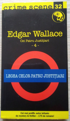 Edgar Wallace / LEGEA CELOR PATRU JUSTITIARI (Colecția Crime Scene) foto