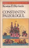 Kostas D. Kyriazis - Constantin Paleologul