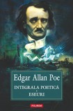 Integrala poetică. Eseuri - Edgar Allan Poe