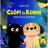 Cs&ouml;pi &eacute;s Kormi - Nem f&eacute;lek a s&ouml;t&eacute;tben - Szab&oacute; Zsolt