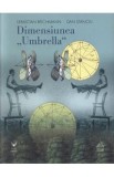 Dimensiunea Umbrella - Sebastian Reichmann, Dan Stanciu