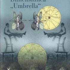 Dimensiunea Umbrella - Sebastian Reichmann, Dan Stanciu