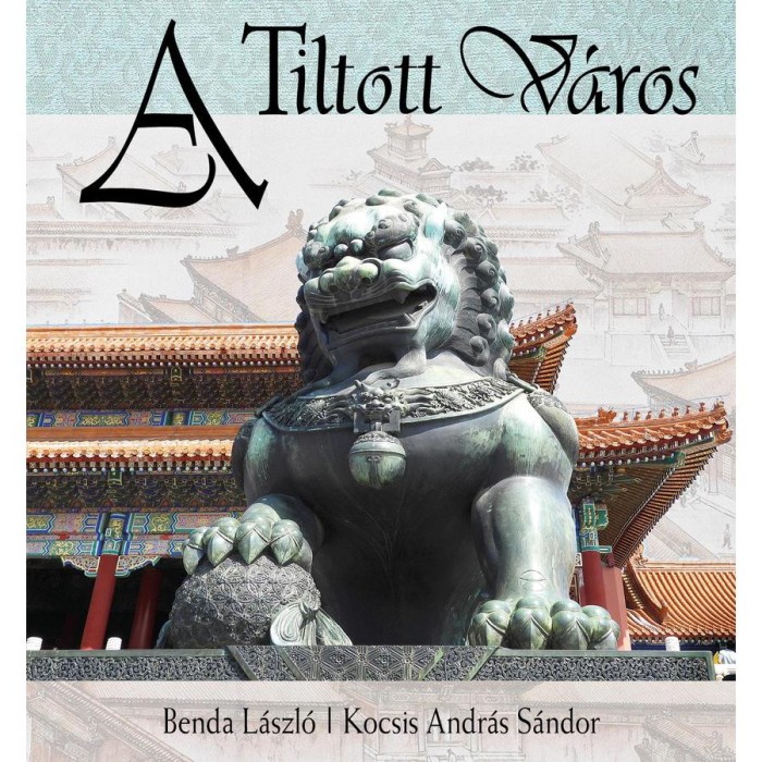 A Tiltott V&aacute;ros - Benda L&aacute;szl&oacute;