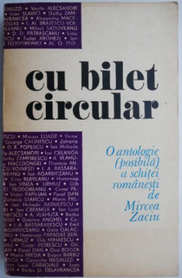 Cu bilet circular O antologie (posibila) a schitei romanesti - Mircea Zaciu foto