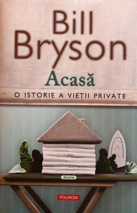 Acasa, o istorie a vietii private Bill Bryson