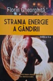 Strania energie a gandirii - Florin Gheorghita