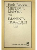 Horia Bădescu - Meșterul Manole sau imanența tragicului (editia 1986)