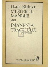 Horia Badescu - Mesterul Manole sau imanenta tragicului (Editia: 1986) foto