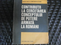 Contributii La Cercetarea Conceptului De Putere Armata La Rom - Constantin Olteanu ,550330 foto