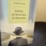 Jurnal de bancher pe drumuri - Codrut Nicolau