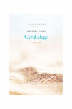 Cerul alege. Aforisme - Hardcover - Grigore Vieru - Cartier