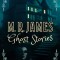 M. R. James Ghost Stories