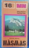 Myh 6 - Colectie Muntii nostri - nr 16 - Muntii Hasmas - 1978