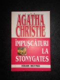 Agatha Christie - Impuscaturi la Stonygates, Editura Excelsior, 1995, Carte Politista